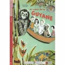 Portada del Libro Au Coeur De La Guyane + Cd Lectures Eli Junior - Niveau 1 de Vv.Aa. - 9788853618726