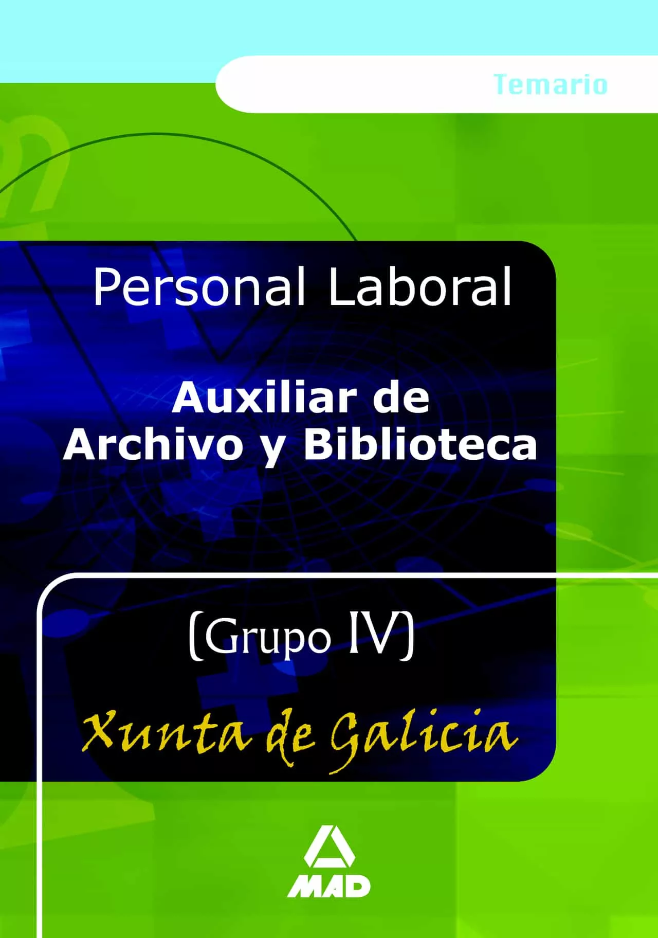 Portada Del Libro Auxiliar De Archivo Y Biblioteca De La Xunta De Galicia (Grupo Iv ): T De Vv.aa. - 9788466550178