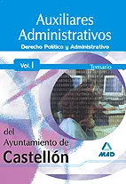 Portada del Libro Auxiliares Administrativos Del Ayuntamiento De Castellon. Temario Vol. de Vv.Aa. - 9788466557221