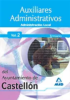 Portada Del Libro Auxiliares Administrativos Del Ayuntamiento De Castellon. Temario Vol. De Vv.aa. - 9788466557429