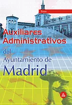 Portada del Libro Auxiliares Administrativos Del Ayuntamiento De Madrid: Test de Vv.Aa. - 9788466544269