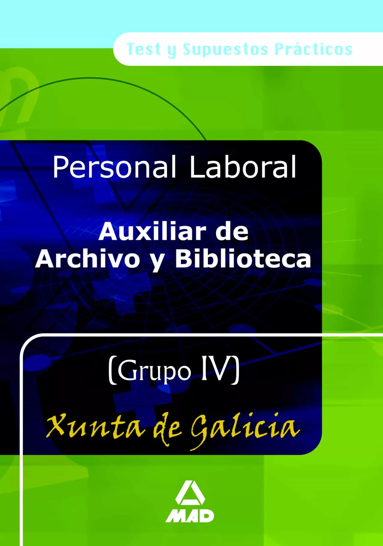 Portada del Libro Auxiliares De Archivo Y Bibliotecas Grupo Iv Xunta De Galicia. Te St Y de Vv.Aa. - 9788466557481