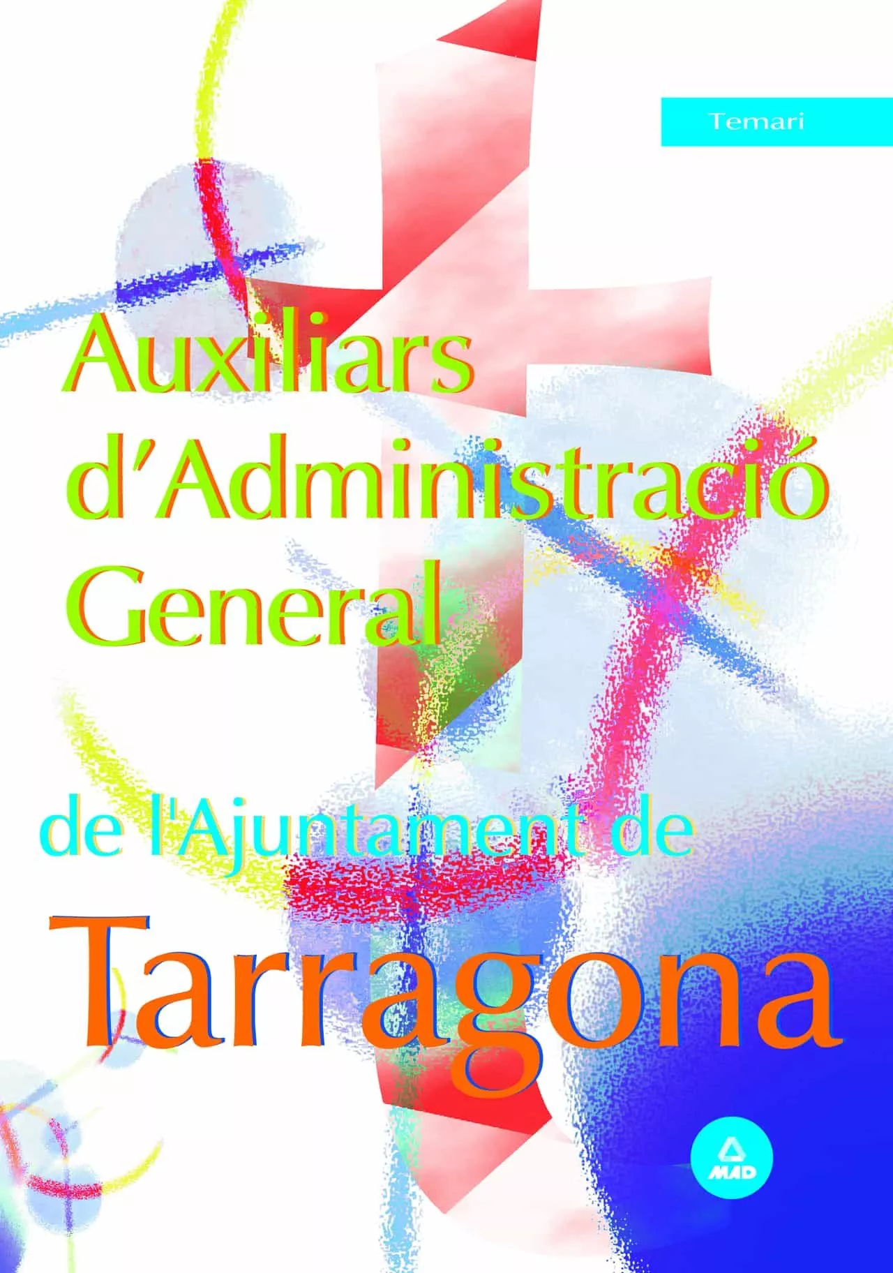 Portada del Libro Auxiliars D Administració General De L Ajuntament De Tarragona: T Emar de Vv.Aa. - 9788466519496