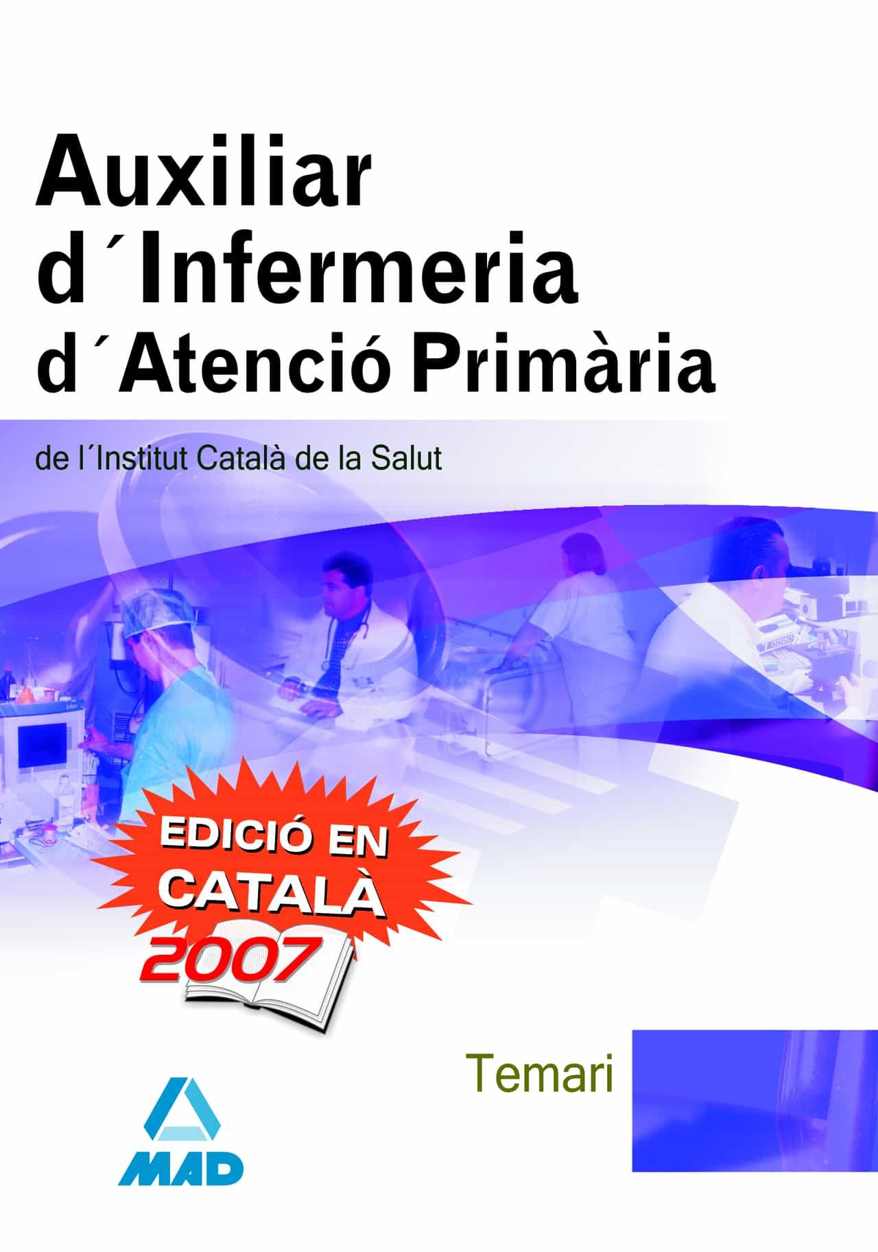 Portada del Libro Auxiliars D Infermeria D Atencio De L Institut Catala De La Salut . Te de Vv.Aa. - 9788466575522