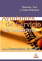 Portada del Libro Ayudantes De Servicios De Consejeria De La Universidad De Sevilla : Te de Vv.Aa. - 9788466549059