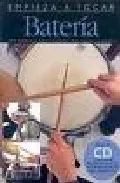 Portada del Libro Bateria: Una Completa Guia Ilustrada Para Tocar La Bateria (Empie Za A de Vv.Aa. - 9780825628993