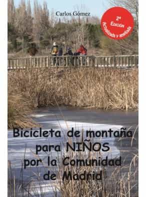 Portada del Libro Bicicleta De Montaña Para Niños Por La Comunidad De Madrid (2ª Ed .) de Vv.Aa. - 9788496470514