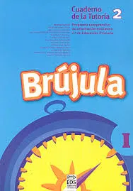 Portada del Libro Brujula 1: Cuaderno De La Tutoria 2 (Programa Comprensivo De Orie Ntac de Vv.Aa. - 9788497271240