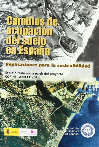 Portada del Libro Cambios De Ocupacion Del Suelo En España: Implicaciones Para La S Oste de Vv.Aa. - 9788484762874