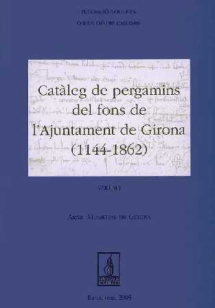 Portada del Libro Cataleg De Pergamins Del Fons De L Ajuntament De Girona (1144-186 2) ( de Vv.Aa. - 9788497793193