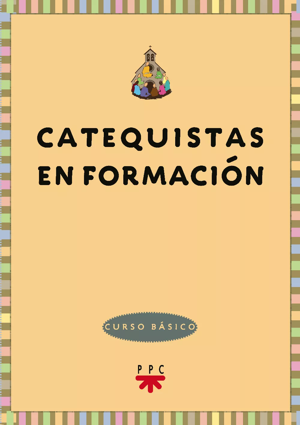 Portada del Libro Catequistas En Formacion: Curso Basico de Vv.Aa. - 9788428819923