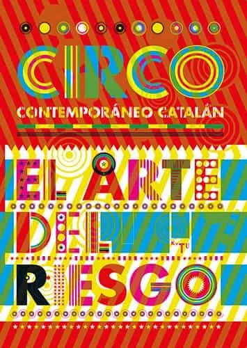 Portada del Libro Circ: El Arte Del Riesgo: Circo Contemporaneo Catalan (Ed. Biling Üe C de Vv.Aa. - 9788484782018