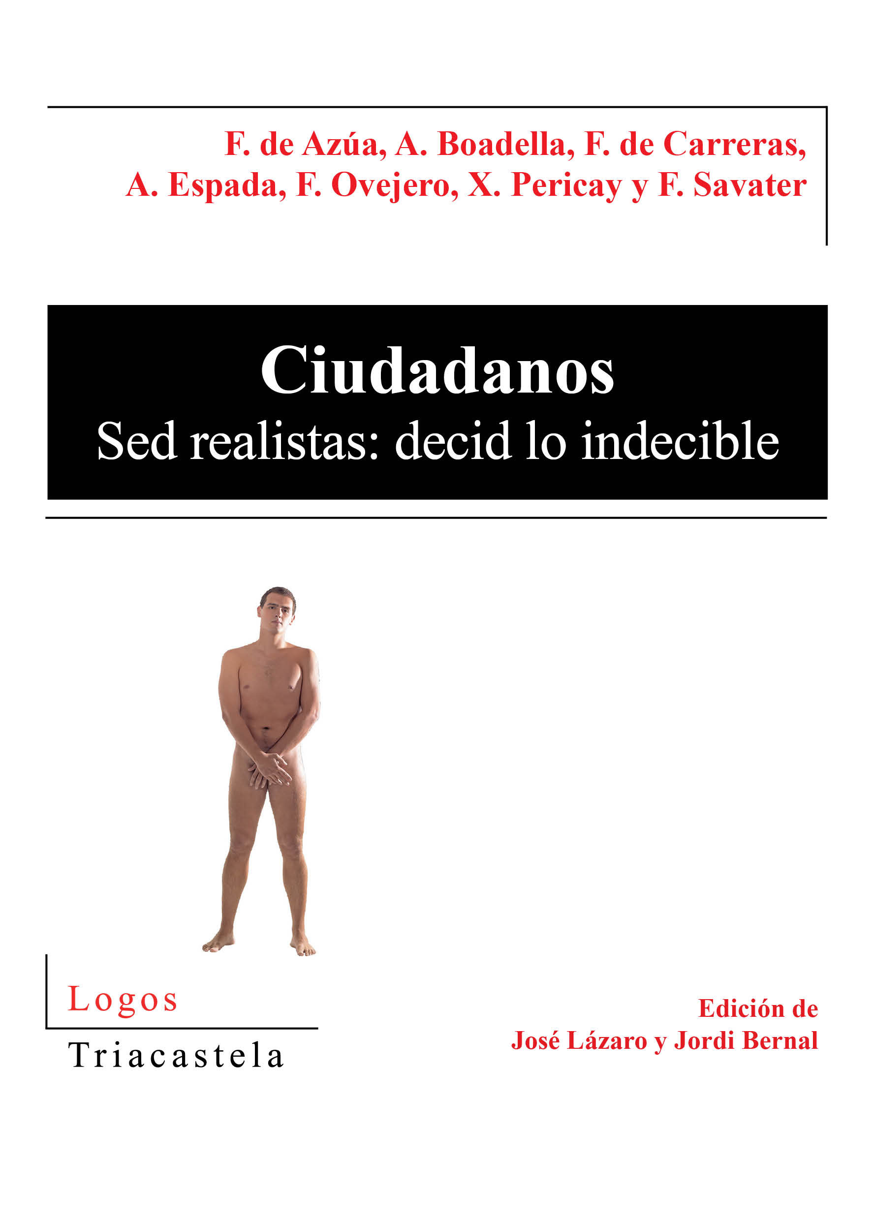 Portada del Libro Ciudadanos. Sed Realistas : Decid Lo Indecible de Vv.Aa. - 9788495840288