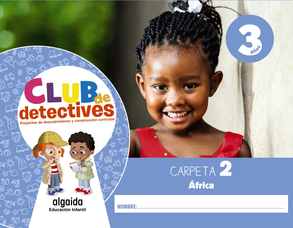 Portada del Libro Club De Detectives 3 Años. Carpeta 2. África Andalucía / Aragón / Astu de Vv.Aa. - 9788491891659