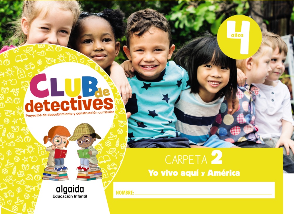 Portada del Libro Club De Detectives 4 Años. Carpeta 2. Yo Vivo Aquí Y América Andalucía de Vv.Aa. - 9788491891697