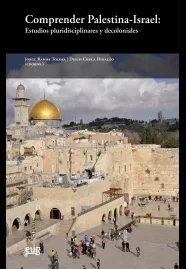 Portada del Libro Comprender Palestina-Israel: Estudios Pluridisciplinares Y Decolo Nial de Vv.Aa. - 9788433864994