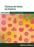 Portada del Libro Comt090Po Tecnicas De Venta En Fruteria de Vv.Aa. - 9788413272115