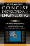 Portada del Libro Concise Encyclopedia Of Engineering de Vv.Aa. - 9780071439527