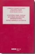 Portada del Libro Convenio Para Evitar La Doble Imposicion Internacional Entre Espa Ña Y de Vv.Aa. - 9788497683234