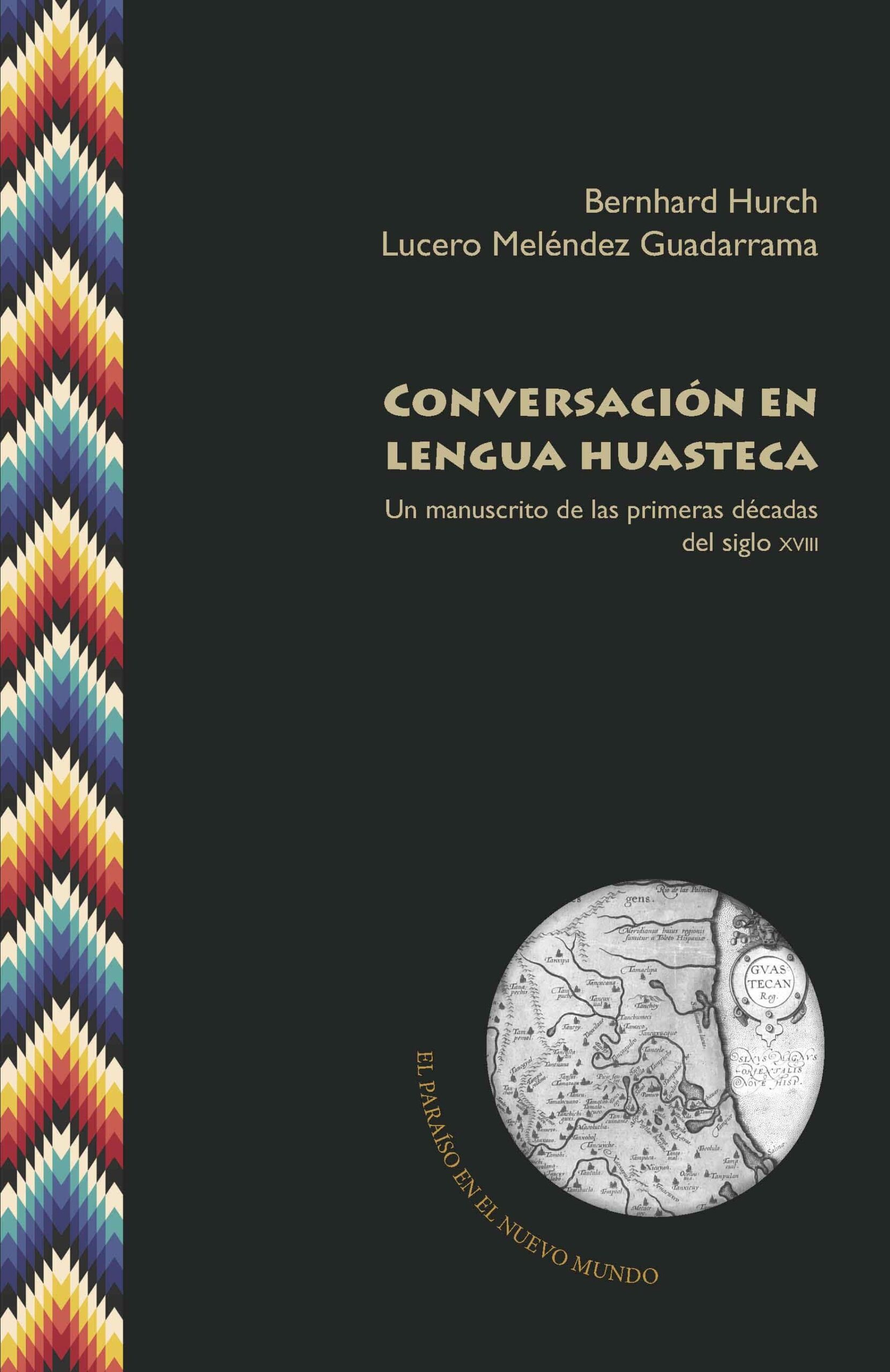 Portada del Libro Conversación En Lengua Huasteca. Un Manuscrito De Las Primeras Dé Cada de Vv.Aa. - 9788491920670