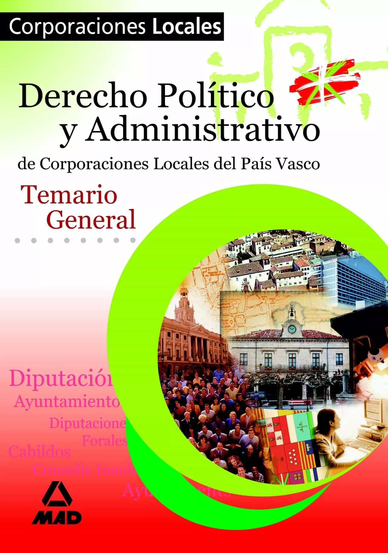 Portada del Libro Corporaciones Locales Del Pais Vasco: Temario General. Derecho Po Liti de Vv.Aa. - 9788466558457