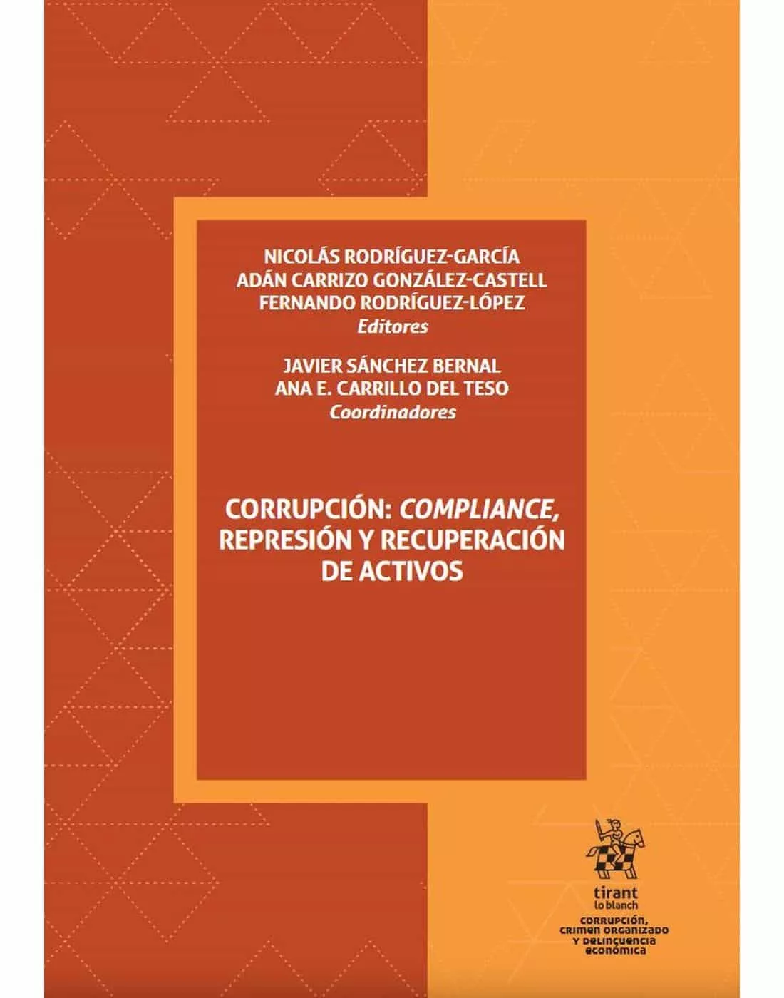 Portada del Libro Corrupcion: Compliance Represion Y Recuperacion De Activos de Vv.Aa. - 9788413366173
