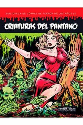 Portada del Libro Criaturas Del Pantano (Bibliotecas De Comics De Terror De Los Años 50 de Vv.Aa. - 9788412126693