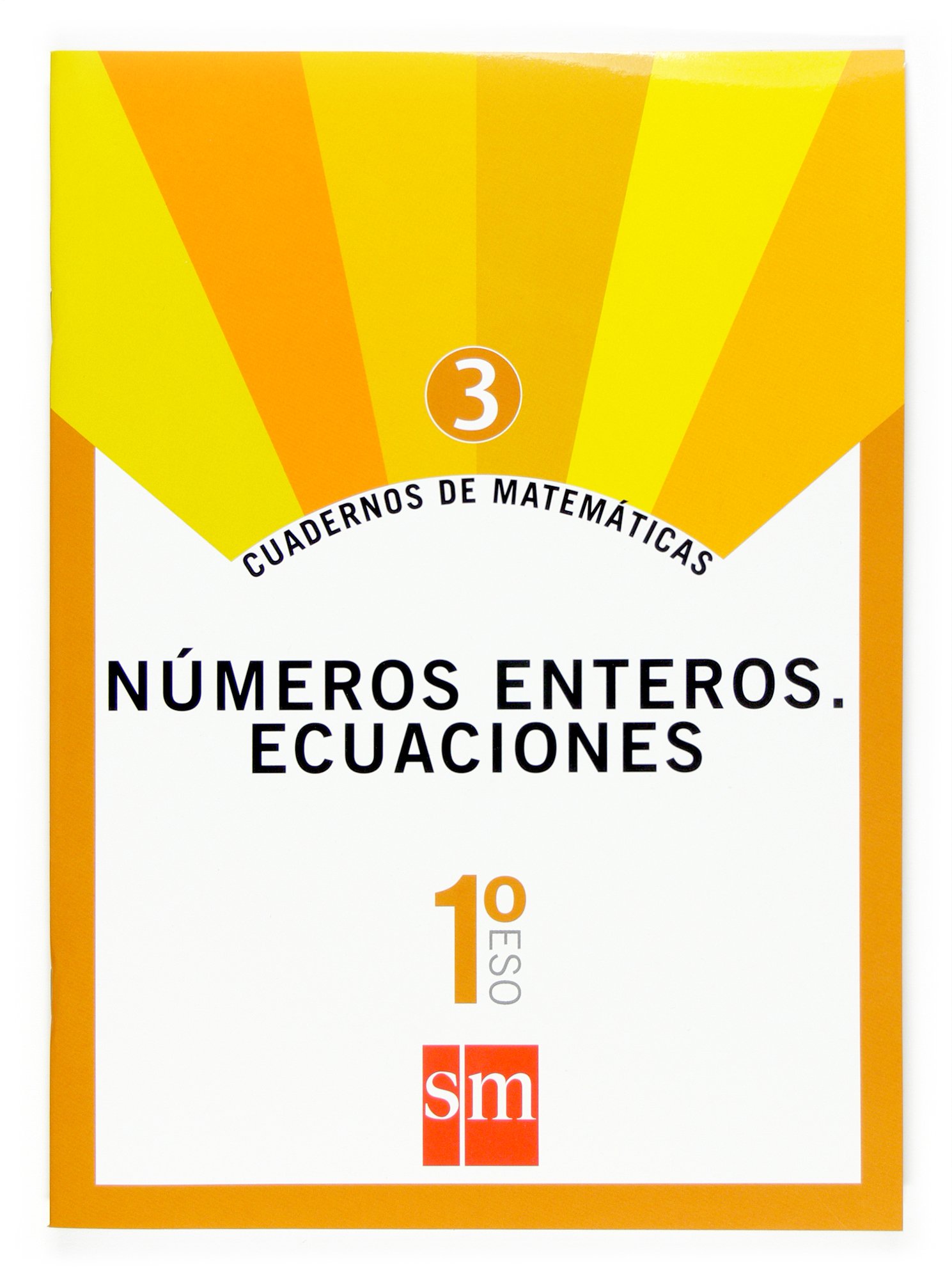 Portada del Libro Cuaderno Matematicas 3: Numeros Enteros. Ecuaciones 1º Eso de Vv.Aa. - 9788467515626