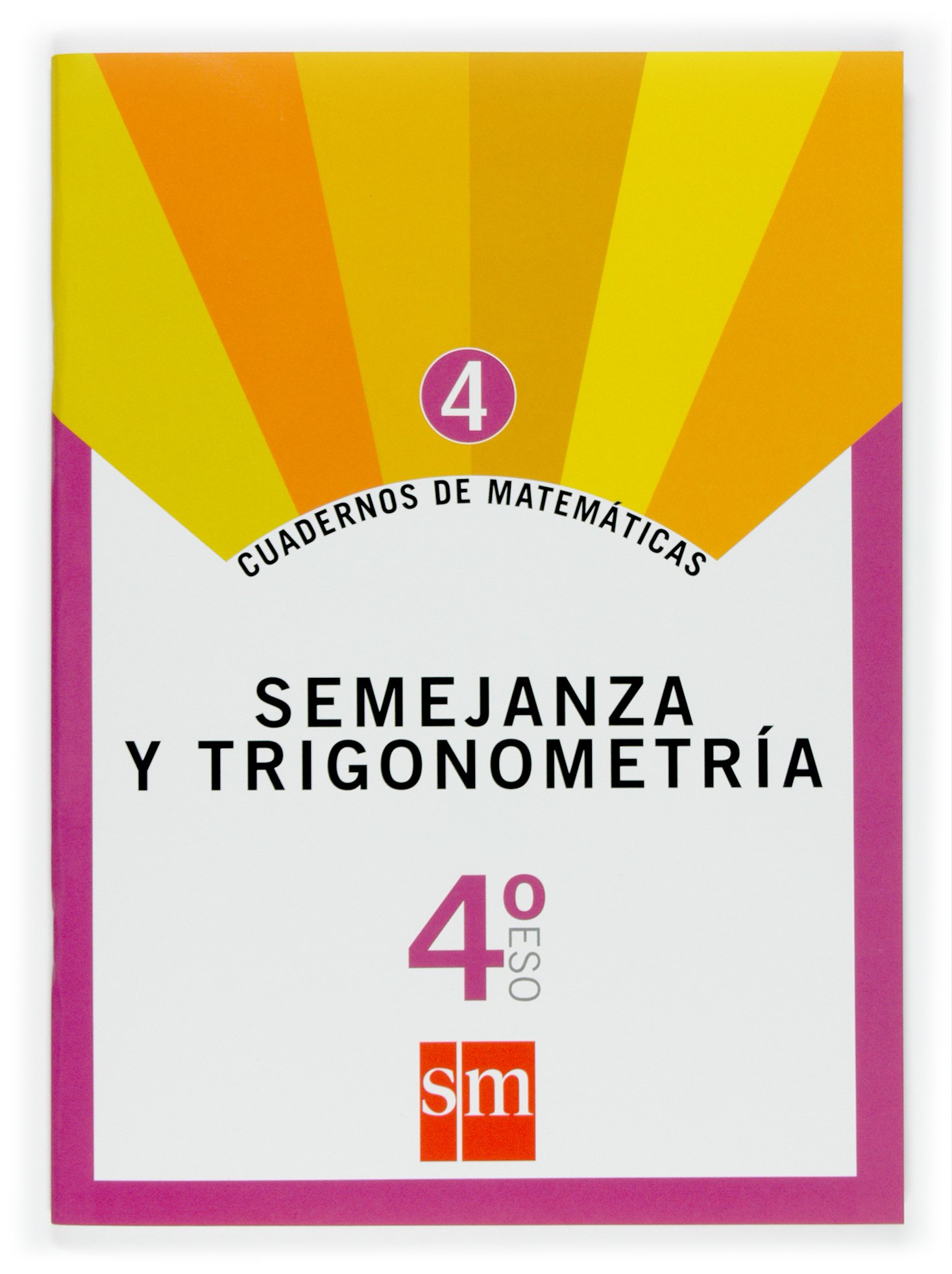 Portada del Libro Cuaderno Matematicas 4. Semejanza Y Trigonometria 4º Eso de Vv.Aa. - 9788467515503