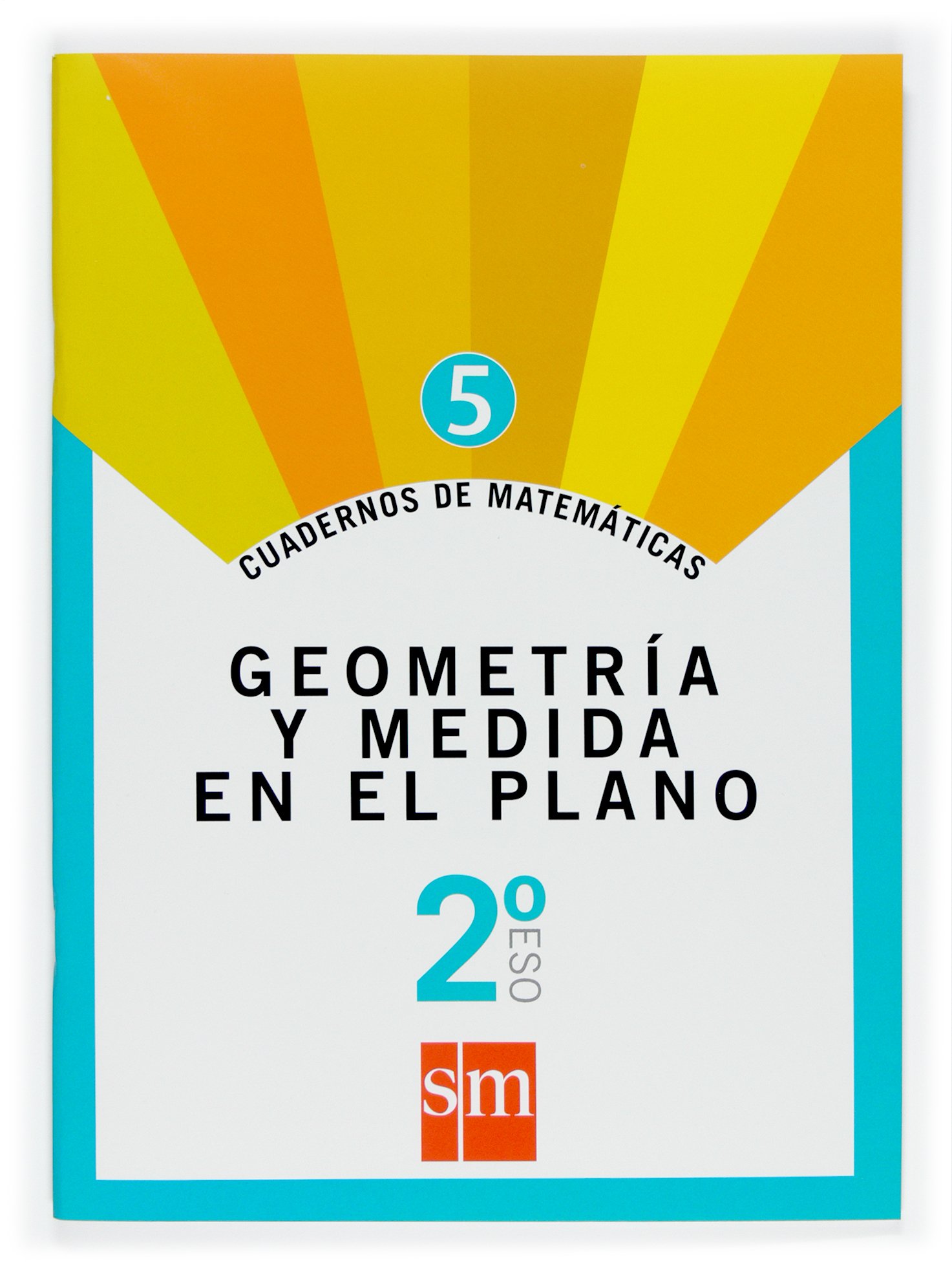 Portada del Libro Cuaderno Matematicas 5. Geometria Y Medida En El Plano 2º Eso de Vv.Aa. - 9788467515855