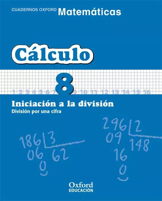 Portada del Libro Cuaderno Matematicas: Calculo 8: Iniciacion A La Division: Divisi On P de Vv.Aa. - 9788467324327
