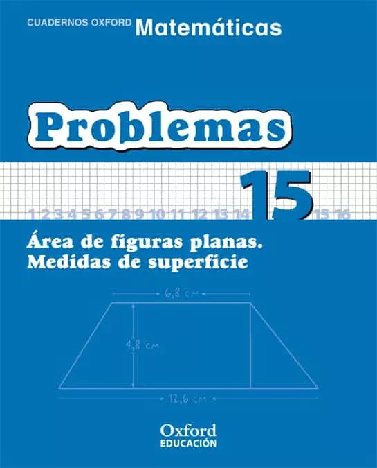 Portada del Libro Cuaderno Matematicas: Problemas 15: Areas De Figuras Planas: Medidas D de Vv.Aa. - 9788467324556