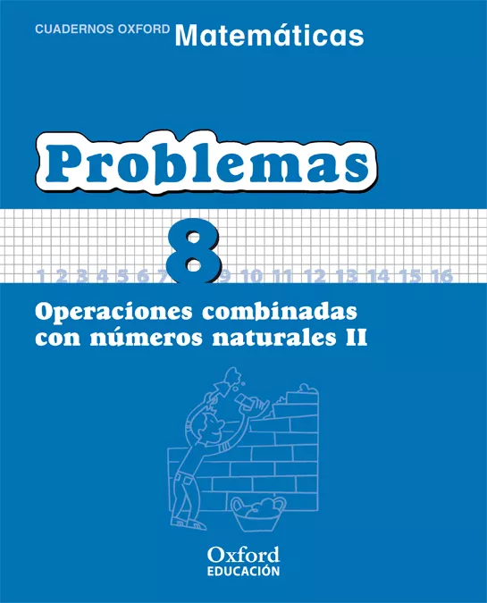 Portada del Libro Cuaderno Matematicas: Problemas 8: Operaciones Combinadas Con Num Eros de Vv.Aa. - 9788467324488
