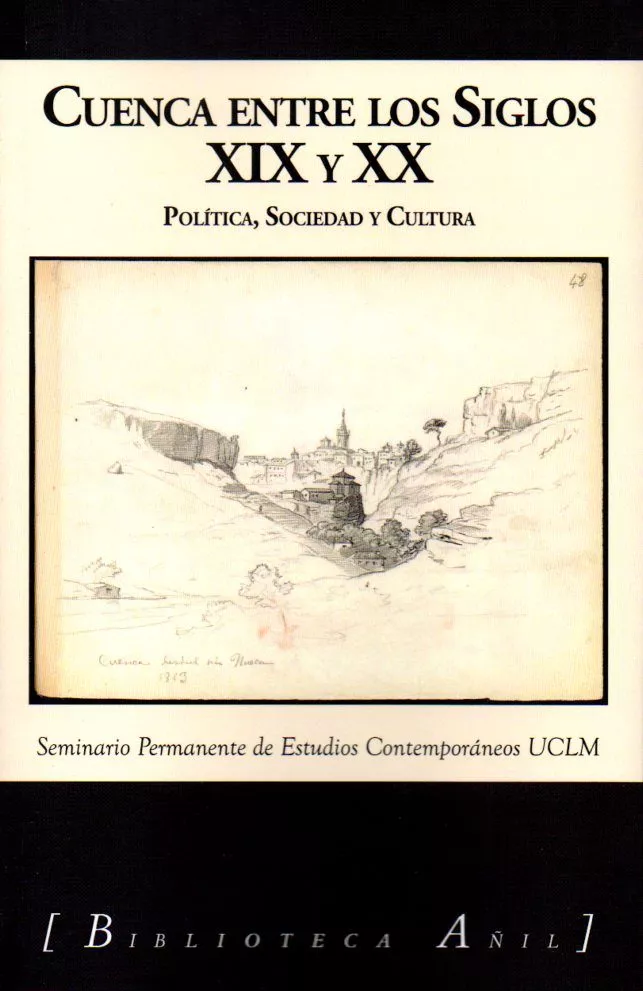 Portada del Libro Cuenca Entre Los Siglos Xix Y Xx. Politica Sociedad Y Cultura de Vv.Aa. - 9788412094169