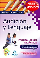 Portada del Libro Cuerpo De Maestros. Audicion Y Lenguaje. Programacion Didactica de Vv.Aa. - 9788466562270