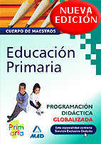 Portada del Libro Cuerpo De Maestros. Educacion Primaria. Programacion Didactica Gl Obal de Vv.Aa. - 9788466572736