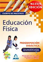 Portada del Libro Cuerpo De Maestros. Programacion Didactica. Educacion Fisica de Vv.Aa. - 9788466562300
