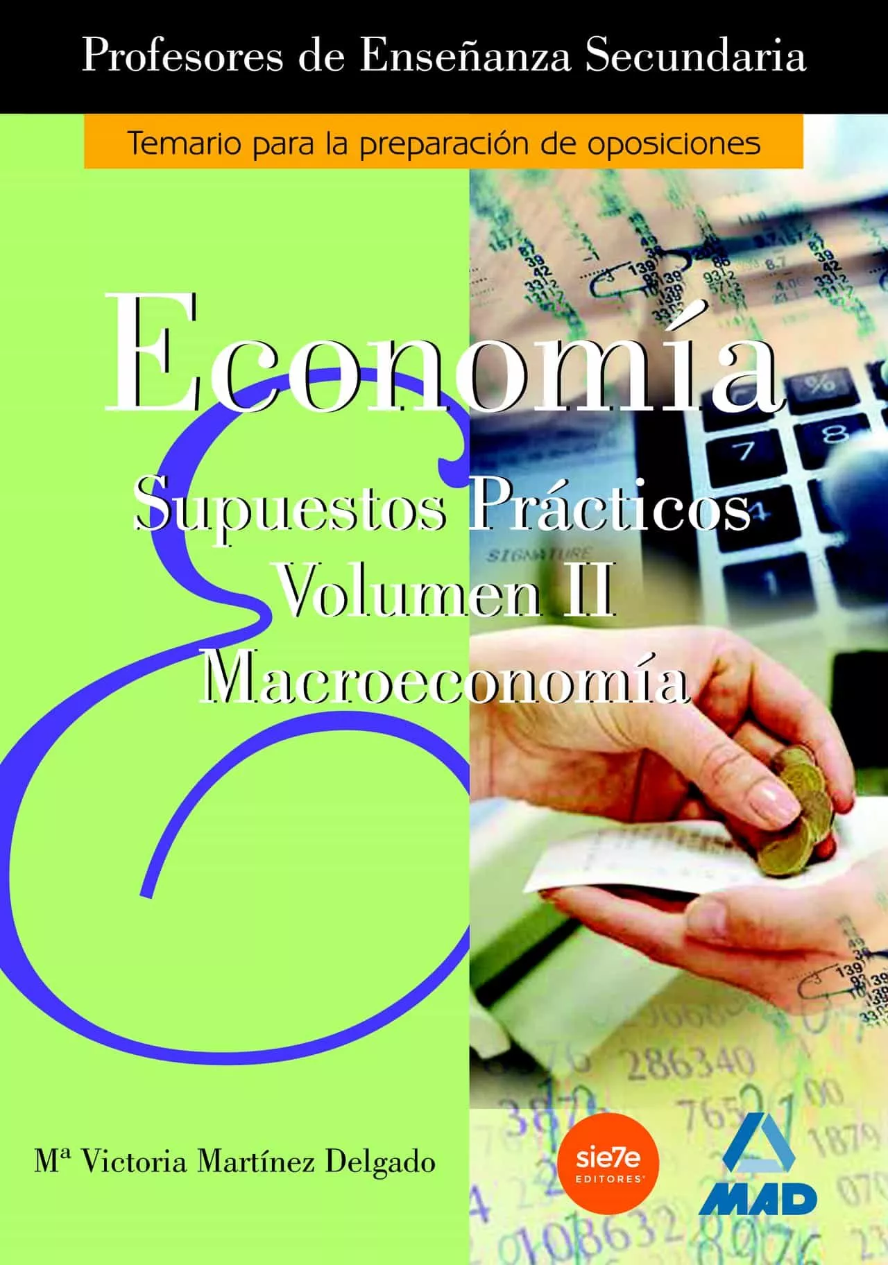 Portada del Libro Cuerpo De Profesores De Enseñanza Secundaria: Economia: Supuestos Prac de Vv.Aa. - 9788466539241