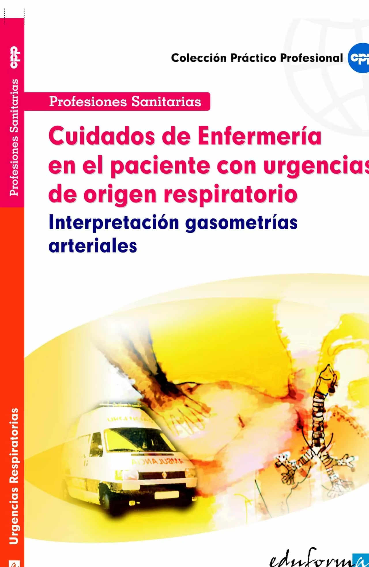 Portada del Libro Cuidados De Enfermeria En El Paciente Con Urgencias De Origen Res Pira de Vv.Aa. - 9788466556217