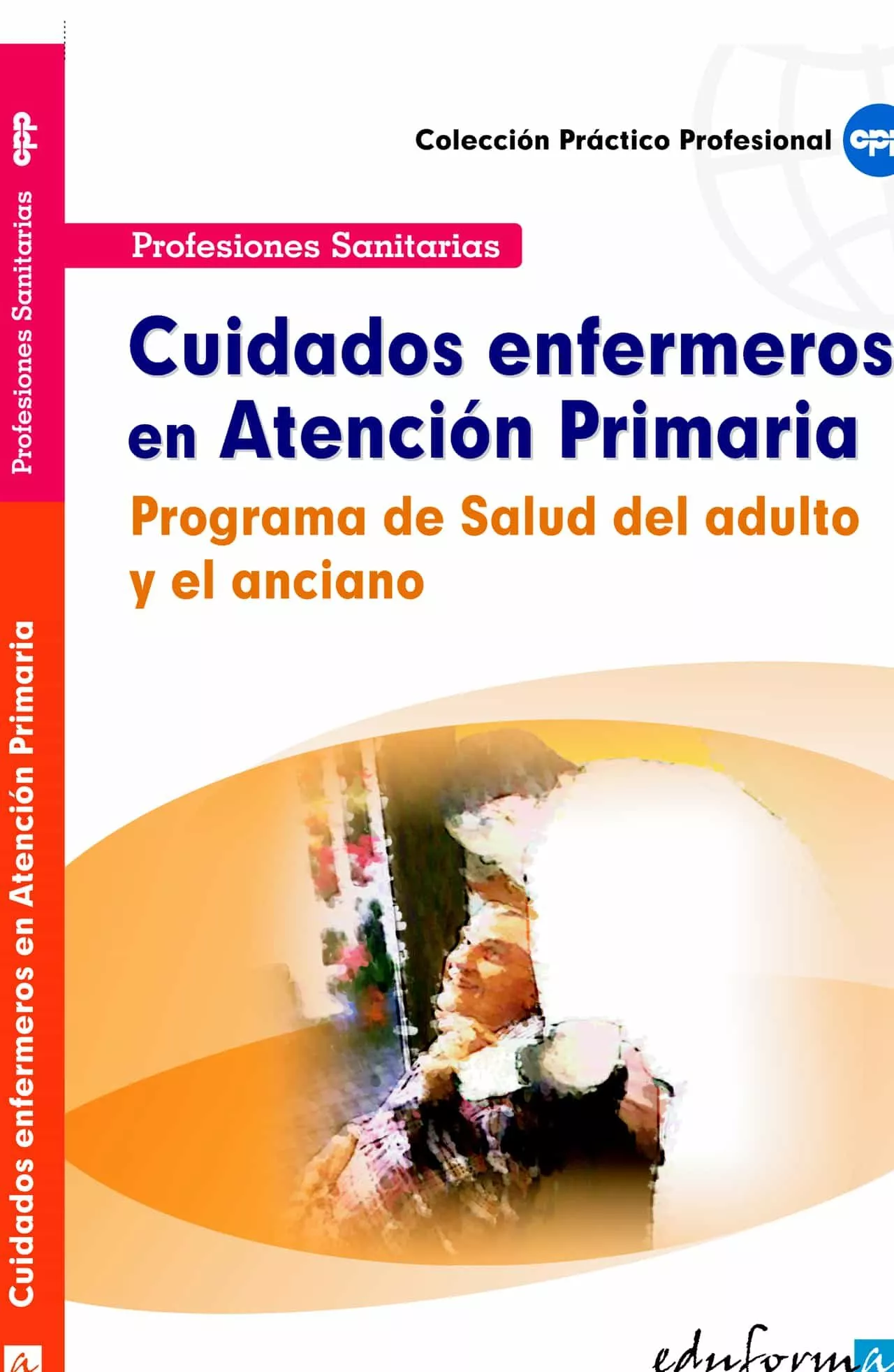 Portada del Libro Cuidados Enfermeros En Atencion Primaria: Programa De Salud Del A Dult de Vv.Aa. - 9788466556040