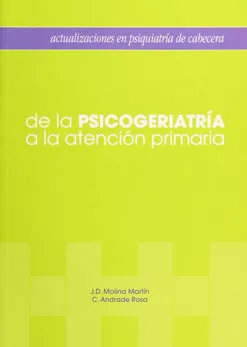 Portada del Libro De La Psicogeriatria A La Atencion Primaria de Vv.Aa. - 9788484734857