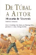 Portada del Libro De Tubal A Aitor: Historia De Vasconia (Bolsillo Nº 64) de Vv.Aa. - 9788497345705