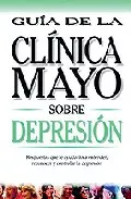Portada del Libro Depresion: Guia De La Clinica Mayo de Vv.Aa. - 9789706554345