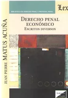 Portada del Libro Derecho Penal Economico: Escritos Diversos de Vv.Aa. - 9789563926569