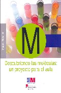 Portada del Libro Descubriendo Las Moleculas: Un Proyecto Para El Aula de Vv.Aa. - 9788445128619
