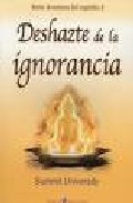 Portada del Libro Deshazte De La Ignorancia de Vv.Aa. - 9788495513670