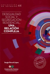 Portada del Libro Desigualdad Social Y Segregacion Residencial Una Relacion Comple Ja de Vv.Aa. - 9788484408239
