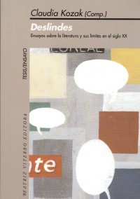 Portada del Libro Deslindes Ensayos Sobre La Literatura Y Sus Limites En El Siglo X X de Vv.Aa. - 9789508451910