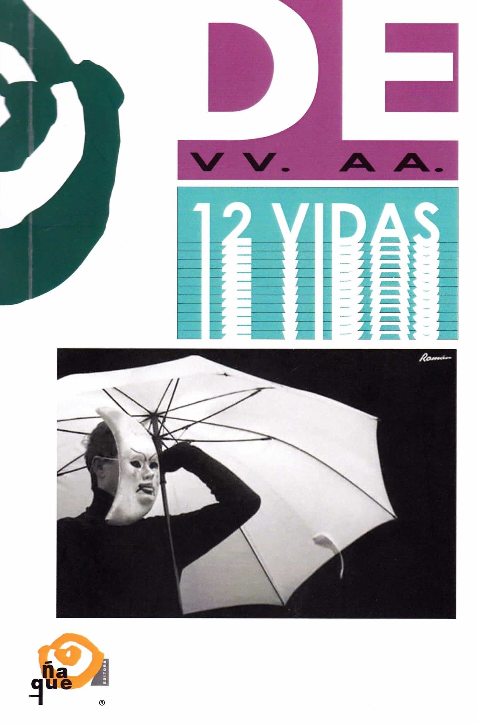 Portada del Libro Doce Vidas. Textos Teatrales Creados Desde Y Para La Diferencia de Vv.Aa. - 9788494869174