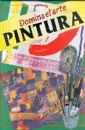 Portada del Libro Domina El Arte De La Pintura de Vv.Aa. - 9789583018374